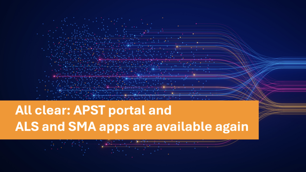 All clear: APST portal and ALS and SMA apps available again