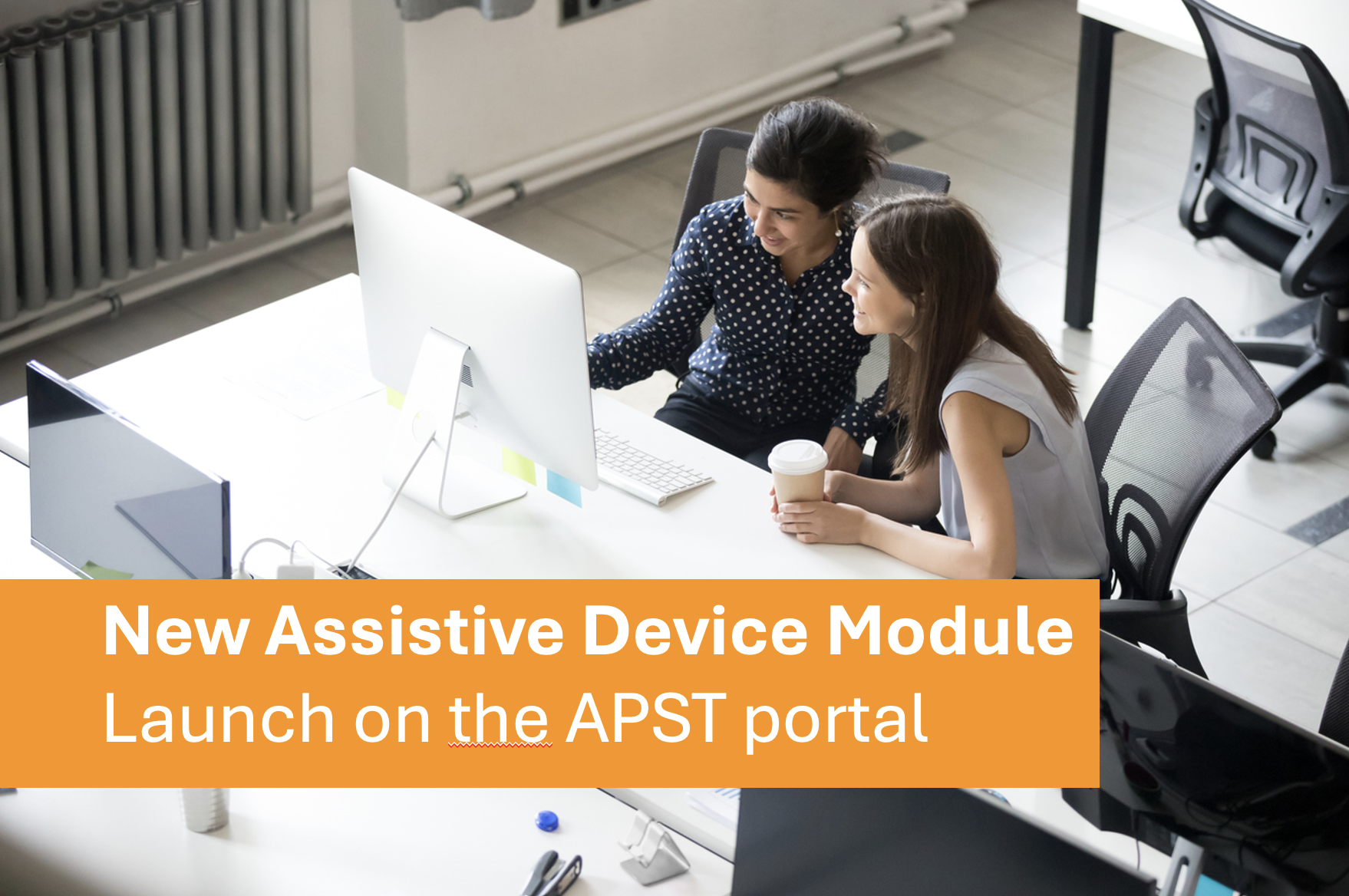 New Assistive Device Module in the APST Care Portal